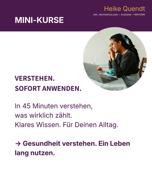 MiniKurse von Heike Quendt – Ernährung verstehen und dauerhaft im Alltag anwenden.